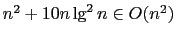 $n^2 + 10n\lg^2 n \in O(n^2)$