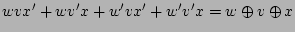 $wvx'+wv'x+w'vx' + w'v'x = w\oplus v \oplus x $