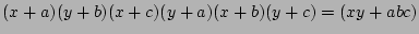 $(x+a)(y+b)(x+c)(y+a)(x+b)(y+c) = (xy + abc)$