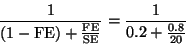 \begin{displaymath}\frac {1} { (1-{\rm FE}) + \frac {\rm FE}{\rm SE}} = \frac {1} {0.2 + \frac{0.8}{20}}
\end{displaymath}