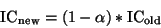 \begin{displaymath}{\rm IC}_{\rm new} = (1-\alpha) * {\rm IC}_{\rm old}
\end{displaymath}