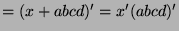 $=(x+abcd)'=x'(abcd)'$